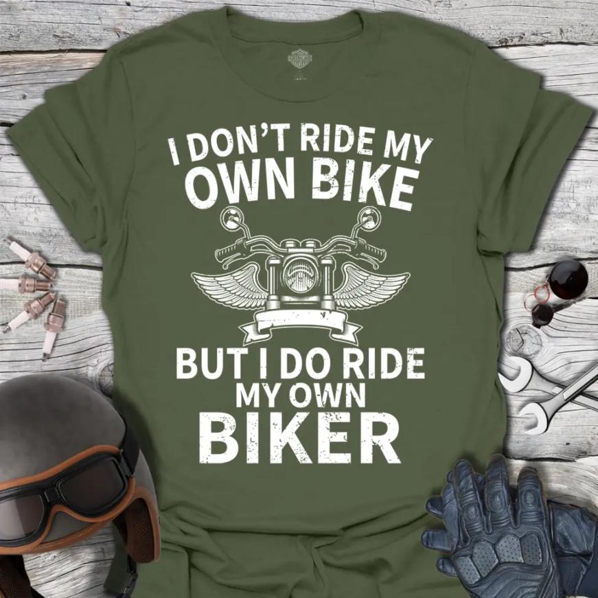 I Ride My Own Biker